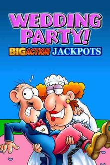 Wedding Party Big Action Jackpots